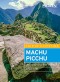 Moon Machu Picchu: With Lima, Cusco & the Inca Trail (Travel Guide)