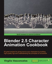 Blender 2.5 Character Animation Cookbook