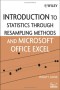 Introduction to Statistics Through Resampling Methods and Microsoft Office Excel