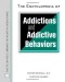 The Encyclopedia Of Addictions And Addictive Behaviors (Facts on File Library of Health and Living)