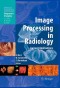 Image Processing in Radiology: Current Applications (Medical Radiology / Diagnostic Imaging)