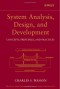 System Analysis, Design, and Development : Concepts, Principles, and Practices