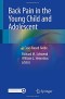 Back Pain in the Young Child and Adolescent: A Case-Based Guide