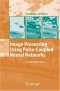 Image Processing Using Pulse-Coupled Neural Networks