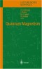 Quantum Magnetism (Lecture Notes in Physics)