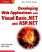 Developing Web Applications with Visual Basic. NET and ASP.NET