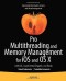 Pro Multithreading and Memory Management for iOS and OS X: with ARC, Grand Central Dispatch, and Blocks (Professional Apress)