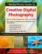 The BetterPhoto Guide to Creative Digital Photography: Learn to Master Composition, Color, and Design (BetterPhoto Series)