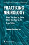 Practicing Neurology: What You Need to Know, What You Need to Do (Current Clinical Neurology)