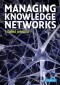 Managing Knowledge Networks