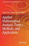 Applied Mathematical Analysis: Theory, Methods, and Applications (Studies in Systems, Decision and Control)