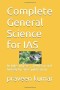 Complete General Science for IAS: Includes physics, chemistry and biology by sifox publication.