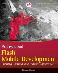 Professional Flash Mobile Development: Creating Android and iPhone Applications (Wrox Programmer to Programmer)