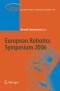 European Robotics Symposium 2006 (Springer Tracts in Advanced Robotics)