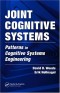 Joint Cognitive Systems: Patterns in Cognitive Systems Engineering