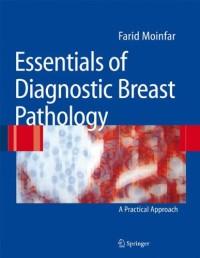 Essentials of Diagnostic Breast Pathology: A Practical Approach