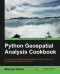 Python Geospatial Analysis Cookbook