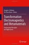 Transformation Electromagnetics and Metamaterials: Fundamental Principles and Applications