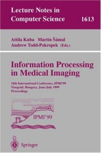 Information Processing in Medical Imaging: 16th International Conference, IPMI'99, Visegrad, Hungary