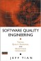 Software Quality Engineering : Testing, Quality Assurance, and Quantifiable Improvement