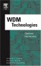 WDM Technologies: Optical Networks, First Edition (Optics and Photonics Series)