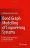 Bond Graph Modelling of Engineering Systems: Theory, Applications and Software Support