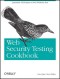 Web Security Testing Cookbook: Systematic Techniques to Find Problems Fast