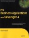 Pro Business Applications with Silverlight 4
