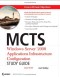 MCTS: Windows Server 2008 Applications Infrastructure Configuration Study Guide: Exam 70-643