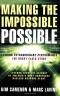 Making the Impossible Possible: Leading Extraordinary Performance: The Rocky Flats Story