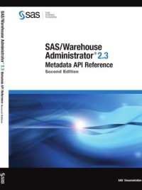 SAS/Warehouse Administrator 2.3 Metadata API Reference