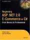 Beginning ASP .NET 2.0 E-Commerce in C# 2005: From Novice to Professional