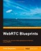 WebRTC Blueprints