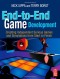 End-to-End Game Development: Creating Independent Serious Games and Simulations from Start to Finish
