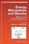 Energy Metabolism and Obesity: Research and Clinical Applications (Contemporary Endocrinology)