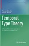 Temporal Type Theory: A Topos-Theoretic Approach to Systems and Behavior (Progress in Computer Science and Applied Logic)