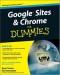 Google Sites & Chrome For Dummies (Computer/Tech)