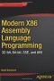 Modern X86 Assembly Language Programming: 32-bit, 64-bit, SSE, and AVX