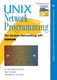 UNIX® Network Programming Volume 1, Third Edition: The Sockets Networking API