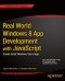 Real World Windows 8 App Development with JavaScript: Create Great Windows Store Apps (Expert's Voice in Windows 8)