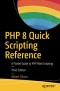 PHP 8 Quick Scripting Reference: A Pocket Guide to PHP Web Scripting