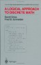 A Logical Approach to Discrete Math (Monographs in Computer Science)