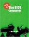 The BIOS Companion: The book that doesn't come with your motherboard!