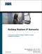 Building Resilient IP Networks (Cisco Press Networking Technology)