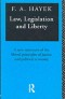 Law, Legislation and Liberty: A New Statement of the Liberal Principles of Justice and Political Economy (Vol 1-3)