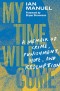 My Time Will Come: A Memoir of Crime, Punishment, Hope, and Redemption