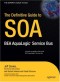 The Definitive Guide to SOA: BEA AquaLogic Service Bus