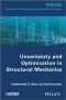 Uncertainty and Optimization in Structural Mechanics (Mechanical Engineering and Solid Mechanics)