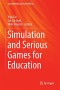 Simulation and Serious Games for Education (Gaming Media and Social Effects)