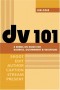 DV 101 : A Hands-On Guide for Business, Government and Educators